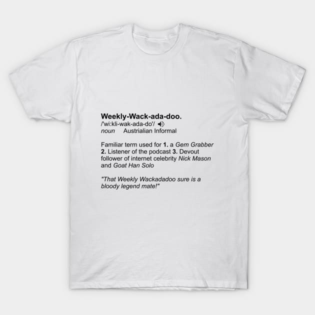 Weekly wackadadoo definition 2 T-Shirt by JaxRuan